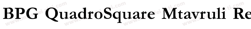 BPG QuadroSquare Mtavruli Regular字体转换